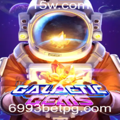 6993bet - Explorando o Fascinante Mundo de GalacticGems e o Impacto de 6993bet